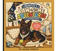 Brantley's Paw-Some Adventures: An Adorable German Shepherd Mix Puppy Coloring Book for Kids Featuring Family, Friends, Nature, Farm Life & Everyday Adventures