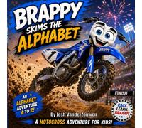 Brappy Skims the Alphabet: A Motocross ABC Adventure for Kids