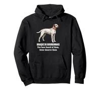 Braque du Bourbonnais Dog Few Know Fewer Deserve Pet Fans Pullover Hoodie