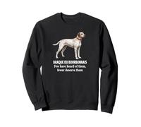 Braque du Bourbonnais Dog Few Know Fewer Deserve Pet Fans Sweatshirt