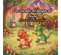 Brasa va a la escuela: Un cuento para el primer día de cole y el miedo a lo nuevo · 3-6 años · educación emocional (Los Cuentos del Bosque de Brasa nº 3)