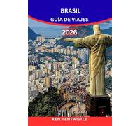 BRASIL GUÍA DE VIAJES 2026: Descubre el ritmo, los colores y el vibrante corazón de la nación más dinámica de Sudamérica