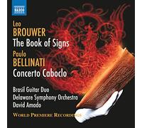 Brasil Guitar Duo/Amando - Leo Brouwer: The Book of Signs / Paulo Bellinati: Concerto Caboclo