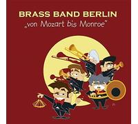 Brass Band Berlin - Von Mozart Bis Monroe
