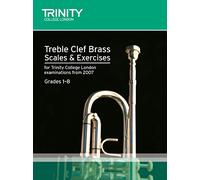 Brass Scales & Exercises Grades 1-8: Treble Clef (Trinity Scales & Arpeggios)