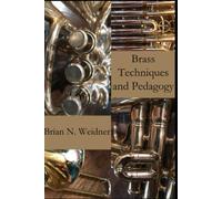 Brass Techniques and Pedagogy