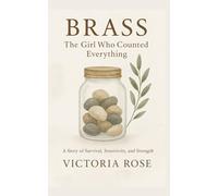 Brass - The Girl Who Counted Everything: 1 (The Brass Collection)