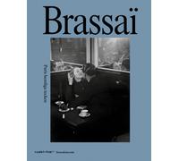 Brassai : The Secret Signs of Paris