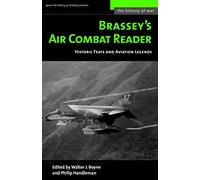 Brassey's Air Combat Reader: Historic Feats and Aviation Legends (History of War)