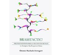 Brasstactic!: Preparándonos Para La Sección de Metales. LaTrompeta. Una Perspectiva Cubana