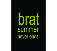 BRAT SUMMER NEVER ENDS | XCX Notebook II | 6x9 Notebook Journal Funny Gag Gift For Co-workers, Friends and Family, For The Office, Sarcastic Sketchbook for Work