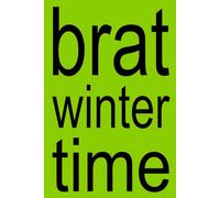 BRAT WINTER TIME | XCX Notebook | 6x9 Notebook Journal Funny Christmas Gag Gift For Co-workers, Friends and Family, For The Office, Xmas Sarcastic Sketchbook for Class