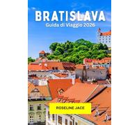 Bratislava Guida di Viaggio 2026: Scopri i castelli, la vista sul fiume e il fascino dell'Europa centrale nella capitale della Slovacchia