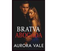 Bratva Abogada: Un Enemigos a Amantes, Macho Alfa, Romance Oscuro de la Mafia Rusa (Hombres Despiadados de la Mafia Rusa)