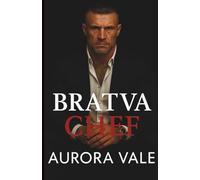 Bratva Chef: D'ennemis à Amants, Mâle Alpha, Romance Mafieuse Russe Sombre (Les Hommes Impitoyables de la Mafia Russe)