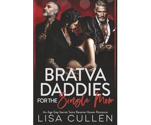 Bratva Daddies for the Single Mom: An Age Gap, Secret Twins, Reverse Harem Romance (The Forbidden Reverse Harem Collection)