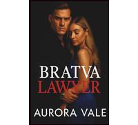 Bratva Lawyer: An Enemies to Lovers, Alpha Male, Dark Russian Mafia Romance (Ruthless Men of the Russian Mafia)