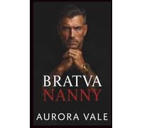 Bratva Nanny: An Age Gap, Enemies to Lovers, Dark Russian Mafia Romance (Ruthless Men of the Russian Mafia)