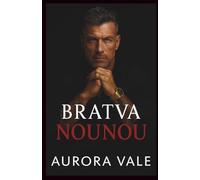 Bratva Nounou: Une Différence d'âge, des Ennemis aux Amants, une Romance Sombre de la Mafia Russe (Les Hommes Impitoyables de la Mafia Russe)