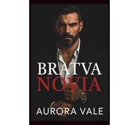 Bratva Novia: Un Romance Oscuro Entre la Mafia Rusa, un Matrimonio Arreglado y una Diferencia de Edad (Hombres Despiadados de la Mafia Rusa)
