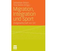 Braun - Migration Integration und Sport - New paperback or softback - X555z
