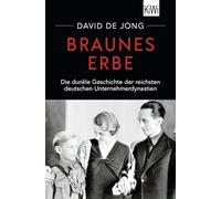 Braunes Erbe: Die dunkle Geschichte der reichsten deutschen Unternehmerdynastien