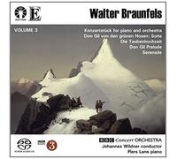 Walter Braunfels Vol. 3: Don Gil von den grünen Hosen Suite/Konzertstücke/ etc.