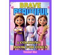 Brave and Beautiful: A Bible Coloring Book designed for girls (Bible Coloring books for kids)