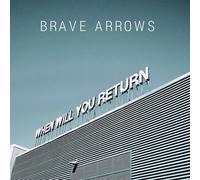 Brave Arrows - When Will You Return [New Vinyl LP]