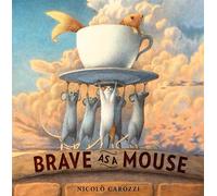 Brave as a Mouse