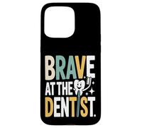 Brave At The Dentist Kids Dental Visit Case for iPhone 15 Pro Max