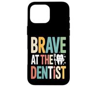 Brave At The Dentist Kids Dental Visit Case for iPhone 16 Pro Max