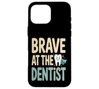Brave At The Dentist Kids Dental Visit Case for iPhone 16 Pro Max