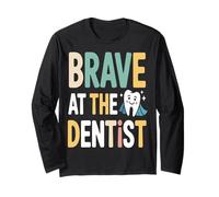 Brave At The Dentist Kids Dental Visit Long Sleeve T-Shirt