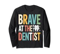 Brave At The Dentist Kids Dental Visit Long Sleeve T-Shirt