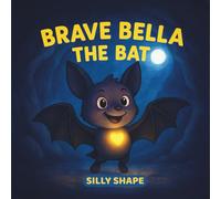 Brave Bella The Bat
