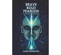 Brave Bold Fearless: A Memoir of Mindset