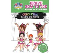 Brave Bow To Toe: Interactive Cheerleading Storybook for Kids | Fun Colouring and Writing Activities | Ages 4-8 | Personalised Adventure (The Cheerleader Book Club - Picture books for 4-8 years)