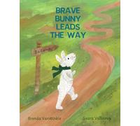 Brave Bunny Leads The Way: Belong (The Adventures of Brave Bunny)