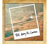 Brave Chandeliers - Put Away the Camera