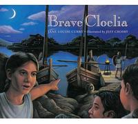 Brave Cloelia: Retold from the Account in the History of Early Rome by the Roman Historian Titus Livius (Getty Publications - (Yale))
