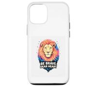 Brave Dear Heart Courage of a Lion Sayings Inspire Case for iPhone 12/12 Pro