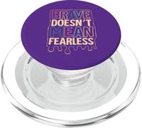 Brave Doesn’t Mean Fearless PopSockets PopGrip for MagSafe
