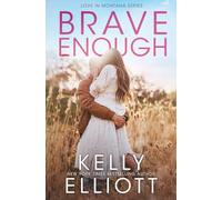 Brave Enough (Love in Montana)