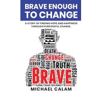 Brave Enough to Change