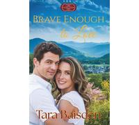 Brave Enough to Love: Serenity Crossing: The Hartwell's Book #6