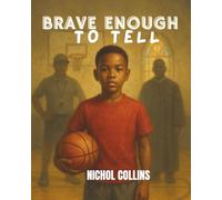 Brave Enough to Tell