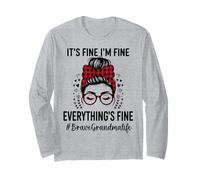 Brave Grandma Its Fine Im Fine Everythings Fine Mothers Day Long Sleeve T-Shirt