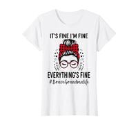 Brave Grandma Its Fine Im Fine Everythings Fine Mothers Day T-Shirt