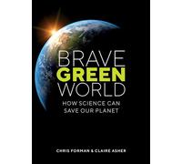 Brave Green World: How Science Can Save Our Planet